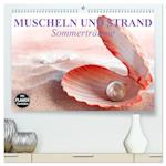 Muscheln und Strand - Sommerträume (hochwertiger Premium Wandkalender 2024 DIN A2 quer), Kunstdruck in Hochglanz