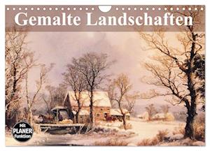 Gemalte Landschaften (Wandkalender 2024 DIN A4 quer), CALVENDO Monatskalender