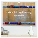 Urban Knitting Lüneburg (hochwertiger Premium Wandkalender 2024 DIN A2 quer), Kunstdruck in Hochglanz