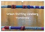 Urban Knitting Lüneburg (Wandkalender 2024 DIN A3 quer), CALVENDO Monatskalender