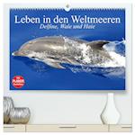 Leben in den Weltmeeren. Delfine, Wale und Haie (hochwertiger Premium Wandkalender 2024 DIN A2 quer), Kunstdruck in Hochglanz