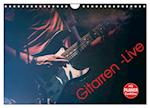 Gitarren - Live (Wandkalender 2024 DIN A4 quer), CALVENDO Monatskalender