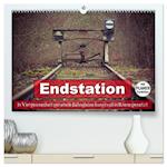 Endstation - In Vergessenheit geratene Bahngleise (hochwertiger Premium Wandkalender 2024 DIN A2 quer), Kunstdruck in Hochglanz