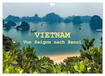VIETNAM - Von Saigon nach Hanoi (Wandkalender 2024 DIN A4 quer), CALVENDO Monatskalender