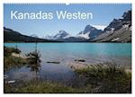 Kanadas Westen 2024 (Wandkalender 2024 DIN A2 quer), CALVENDO Monatskalender
