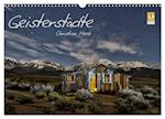 Geisterstädte Christian Heeb (Wandkalender 2024 DIN A3 quer), CALVENDO Monatskalender