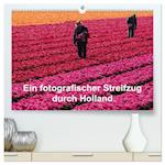 Ein fotografischer Streifzug durch Holland (hochwertiger Premium Wandkalender 2024 DIN A2 quer), Kunstdruck in Hochglanz