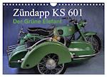 Zündapp KS 601 (Wandkalender 2024 DIN A4 quer), CALVENDO Monatskalender