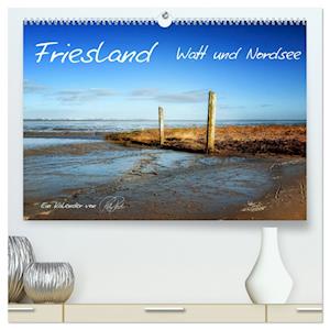 Friesland - Watt und Nordsee / CH-Version (hochwertiger Premium Wandkalender 2024 DIN A2 quer), Kunstdruck in Hochglanz