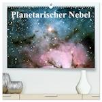 Planetarischer Nebel (hochwertiger Premium Wandkalender 2024 DIN A2 quer), Kunstdruck in Hochglanz