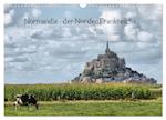 Normandie - der Norden Frankreichs (Wandkalender 2024 DIN A3 quer), CALVENDO Monatskalender