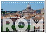 Historische Stadt am Tiber ROM (Tischkalender 2024 DIN A5 quer), CALVENDO Monatskalender