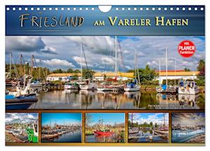 Friesland - am Vareler Hafen (Wandkalender 2024 DIN A4 quer), CALVENDO Monatskalender