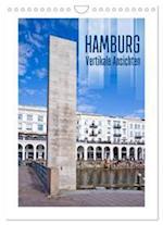HAMBURG Vertikale Ansichten (Wandkalender 2024 DIN A4 hoch), CALVENDO Monatskalender