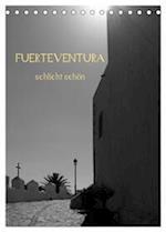 Fuerteventura -schlicht schön (Tischkalender 2024 DIN A5 hoch), CALVENDO Monatskalender