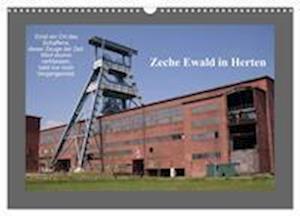 Zeche Ewald in Herten (Wandkalender 2024 DIN A3 quer), CALVENDO Monatskalender