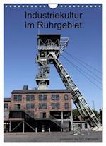 Industriekultur im Ruhrgebiet (Wandkalender 2024 DIN A4 hoch), CALVENDO Monatskalender
