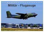 Militär - Flugzeuge (Tischkalender 2024 DIN A5 quer), CALVENDO Monatskalender