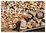 Holz (Wandkalender 2024 DIN A4 quer), CALVENDO Monatskalender