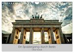 Ein Spaziergang durch Berlin (Wandkalender 2024 DIN A4 quer), CALVENDO Monatskalender