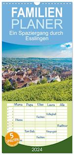 Familienplaner 2024 - Ein Spaziergang durch Esslingen mit 5 Spalten (Wandkalender, 21 x 45 cm) CALVENDO