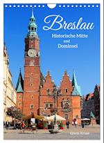 Breslau - Historische Mitte und Dominsel (Wandkalender 2024 DIN A4 hoch), CALVENDO Monatskalender