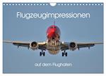 Flugzeugimpressionen auf dem Flughafen (Wandkalender 2024 DIN A4 quer), CALVENDO Monatskalender