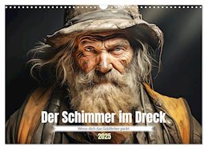 Der Schimmer im Dreck (Wandkalender 2025 DIN A3 quer), CALVENDO Monatskalender