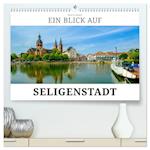 Ein Blick auf Seligenstadt (hochwertiger Premium Wandkalender 2025 DIN A2 quer), Kunstdruck in Hochglanz