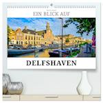 Ein Blick auf Delfshaven (hochwertiger Premium Wandkalender 2025 DIN A2 quer), Kunstdruck in Hochglanz