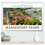 Ein Blick auf die Hansestadt Stade (hochwertiger Premium Wandkalender 2025 DIN A2 quer), Kunstdruck in Hochglanz