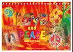 Love and Peace Liebe und Frieden (Tischkalender 2025 DIN A5 quer), CALVENDO Monatskalender