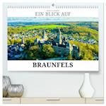 Ein Blick auf Braunfels (hochwertiger Premium Wandkalender 2025 DIN A2 quer), Kunstdruck in Hochglanz
