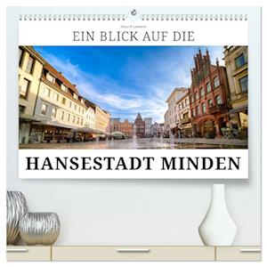 Ein Blick auf die Hansestadt Minden (hochwertiger Premium Wandkalender 2025 DIN A2 quer), Kunstdruck in Hochglanz