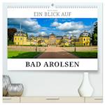 Ein Blick auf Bad Arolsen (hochwertiger Premium Wandkalender 2025 DIN A2 quer), Kunstdruck in Hochglanz
