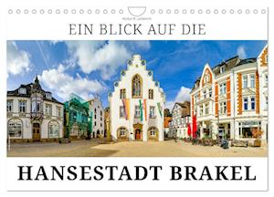 Ein Blick auf die Hansestadt Brakel (Wandkalender 2025 DIN A4 quer), CALVENDO Monatskalender