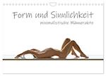 Form und Sinnlichkeit - minimalistische Männerakte (Wandkalender 2025 DIN A4 quer), CALVENDO Monatskalender