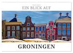 Ein Blick auf Groningen (Wandkalender 2025 DIN A2 quer), CALVENDO Monatskalender