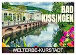 Bad Kissingen - Welterbe-Kurstadt (Wandkalender 2025 DIN A3 quer), CALVENDO Monatskalender