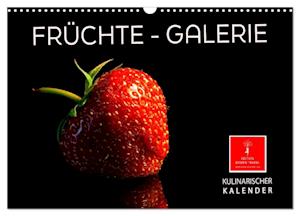 Früchte-Galerie (Wandkalender 2025 DIN A3 quer), CALVENDO Monatskalender