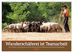 Wanderschäferei ist Teamarbeit (Wandkalender 2025 DIN A2 quer), CALVENDO Monatskalender