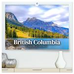 British Columbia - Faszination Kanada (hochwertiger Premium Wandkalender 2025 DIN A2 quer), Kunstdruck in Hochglanz