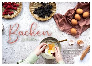 Backen mit Liebe - Selbstgemachtes von Zuhause (Wandkalender 2025 DIN A2 quer), CALVENDO Monatskalender