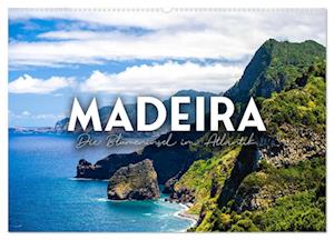 Madeira - Die Blumeninsel im Atlantik. (Wandkalender 2025 DIN A2 quer), CALVENDO Monatskalender