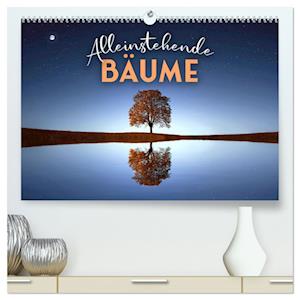 Alleinstehende Bäume (hochwertiger Premium Wandkalender 2025 DIN A2 quer), Kunstdruck in Hochglanz