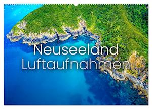 Neuseeland Luftaufnahmen (Wandkalender 2025 DIN A2 quer), CALVENDO Monatskalender