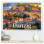 Danzig - Die goldene Stadt an der Ostsee. (hochwertiger Premium Wandkalender 2025 DIN A2 quer), Kunstdruck in Hochglanz