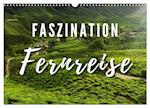 Faszination Fernreise (Wandkalender 2025 DIN A3 quer), CALVENDO Monatskalender