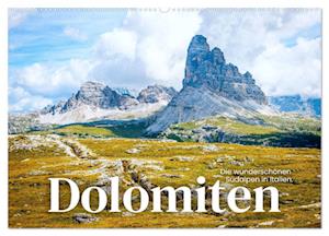 Dolomiten - Die wunderschönen Südalpen in Italien. (Wandkalender 2025 DIN A2 quer), CALVENDO Monatskalender