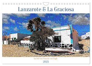 Lanzarote & La Graciosa - Im Stil von Vicent van Gogh (Wandkalender 2025 DIN A4 quer), CALVENDO Monatskalender